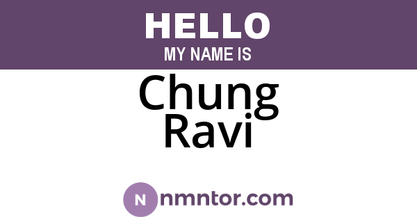 Chung Ravi