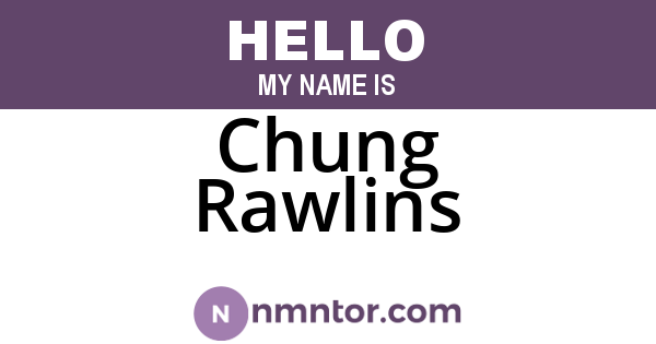 Chung Rawlins