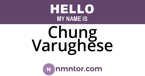 Chung Varughese