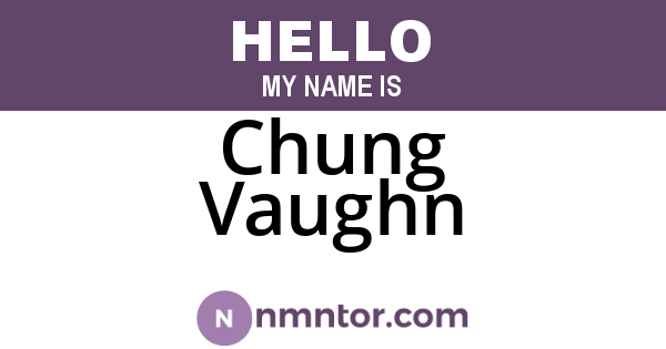Chung Vaughn