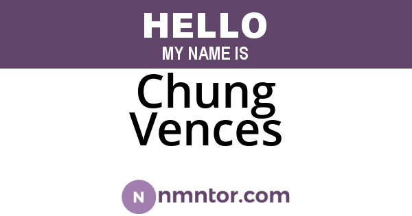 Chung Vences