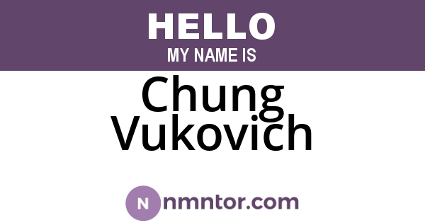 Chung Vukovich