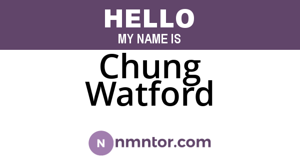 Chung Watford