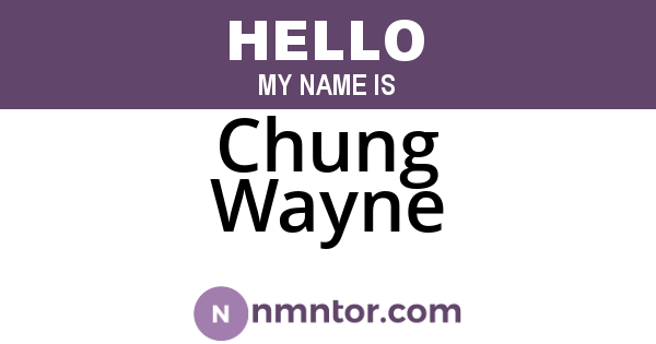 Chung Wayne