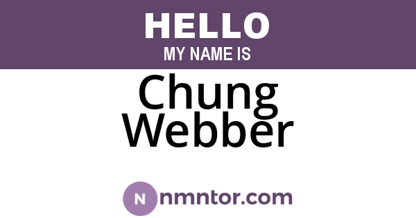 Chung Webber