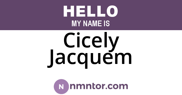 Cicely Jacquem