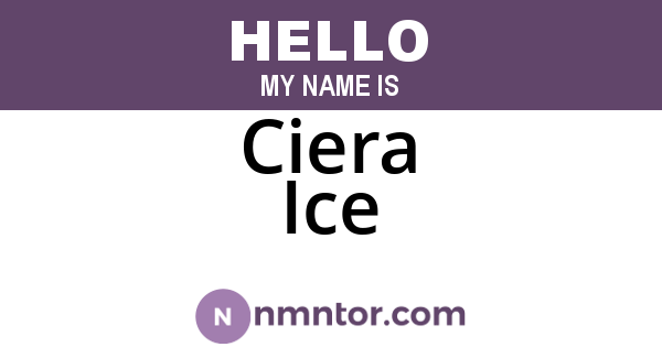 Ciera Ice