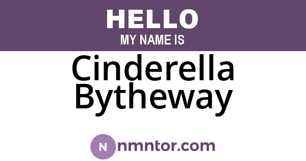 Cinderella Bytheway
