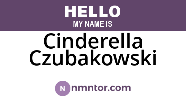 Cinderella Czubakowski