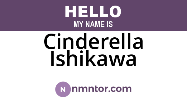 Cinderella Ishikawa