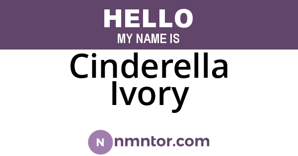 Cinderella Ivory