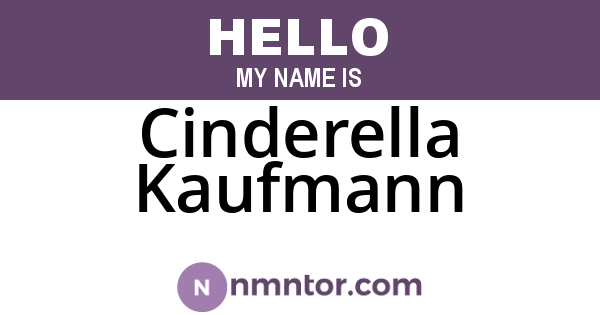 Cinderella Kaufmann