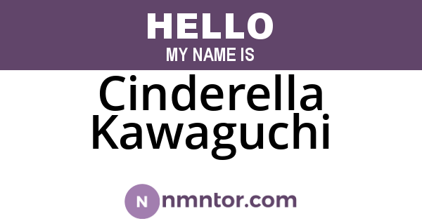 Cinderella Kawaguchi