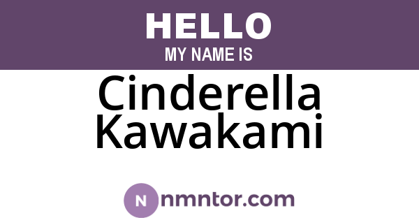 Cinderella Kawakami