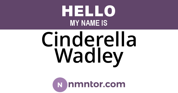 Cinderella Wadley