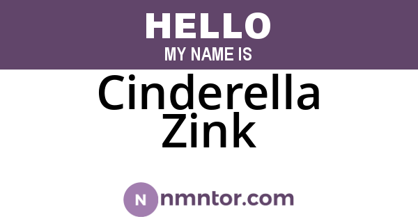 Cinderella Zink