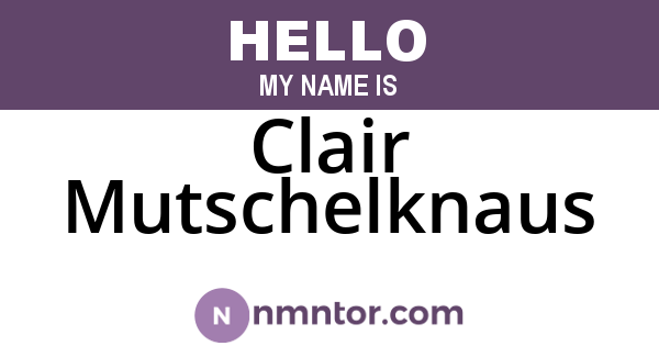 Clair Mutschelknaus
