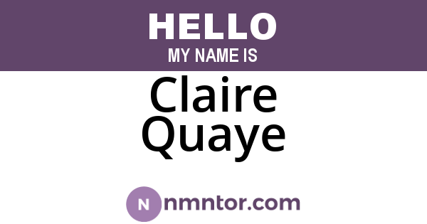 Claire Quaye