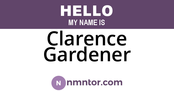 Clarence Gardener