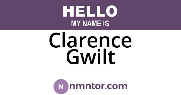 Clarence Gwilt