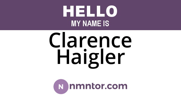 Clarence Haigler