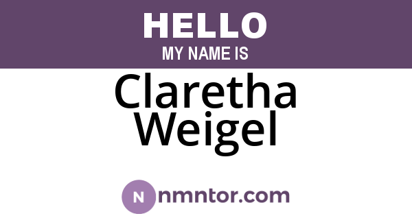Claretha Weigel