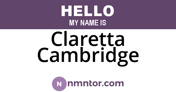 Claretta Cambridge