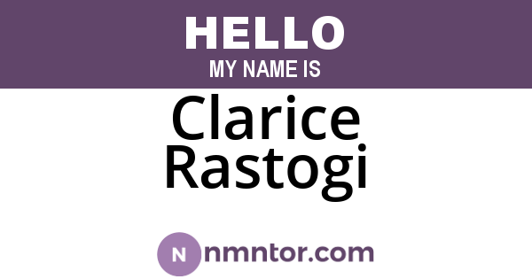 Clarice Rastogi