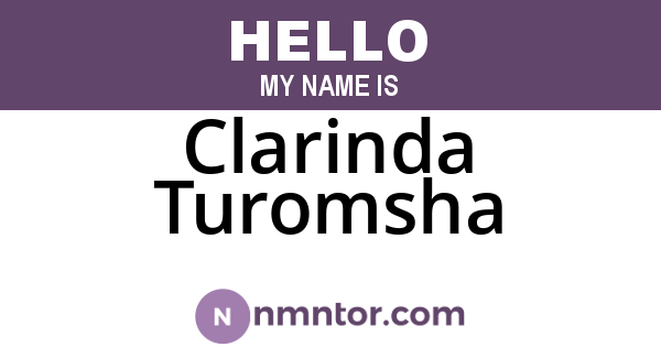 Clarinda Turomsha