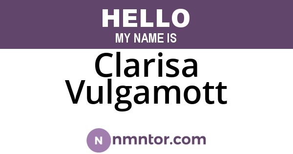 Clarisa Vulgamott
