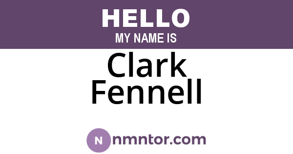 Clark Fennell