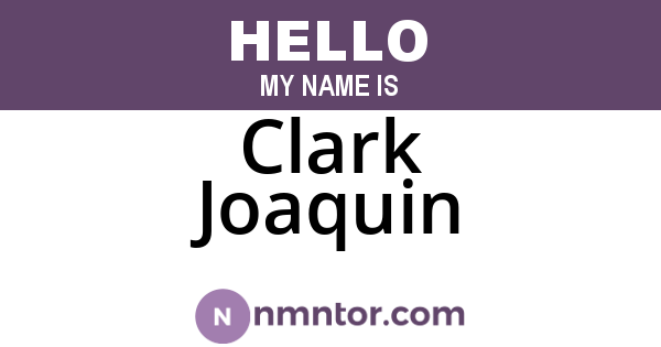 Clark Joaquin