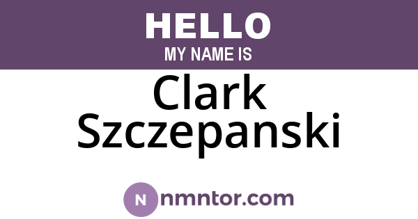 Clark Szczepanski