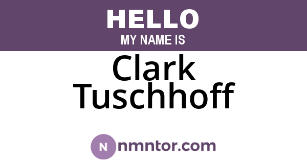 Clark Tuschhoff