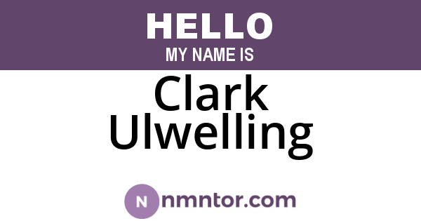 Clark Ulwelling