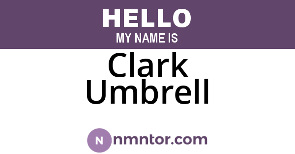 Clark Umbrell