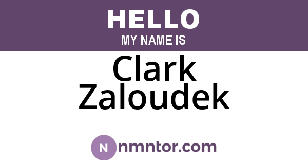 Clark Zaloudek