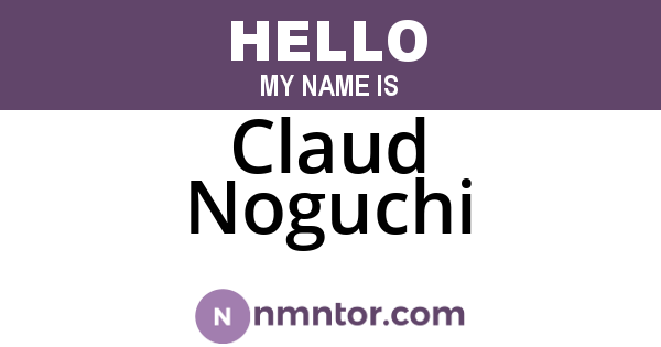 Claud Noguchi