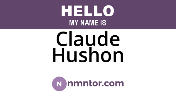 Claude Hushon