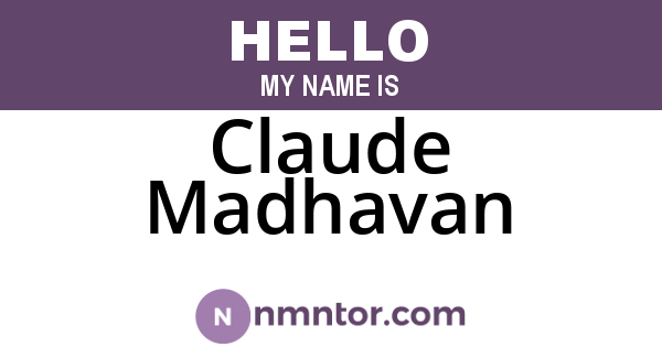 Claude Madhavan