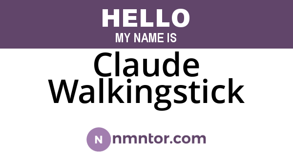 Claude Walkingstick