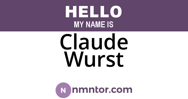 Claude Wurst