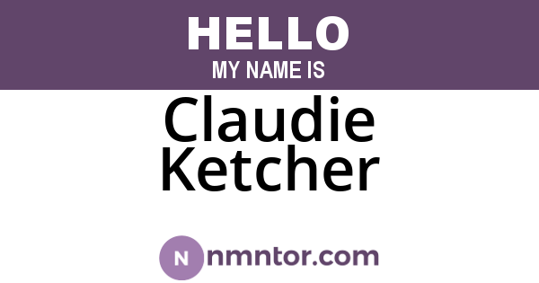 Claudie Ketcher