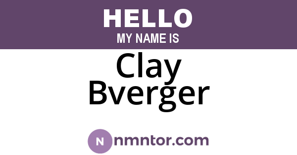 Clay Bverger