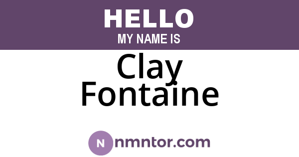 Clay Fontaine