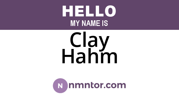 Clay Hahm