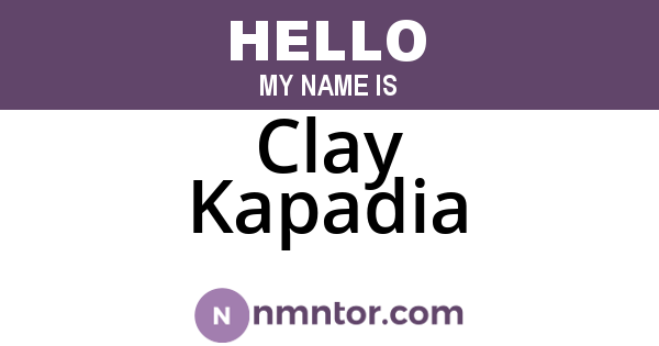 Clay Kapadia