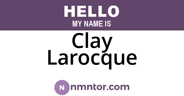 Clay Larocque