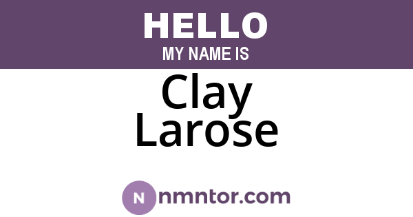 Clay Larose