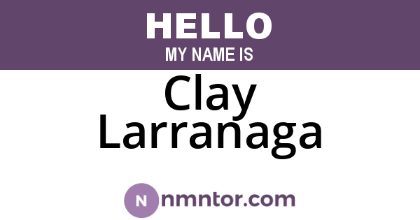 Clay Larranaga
